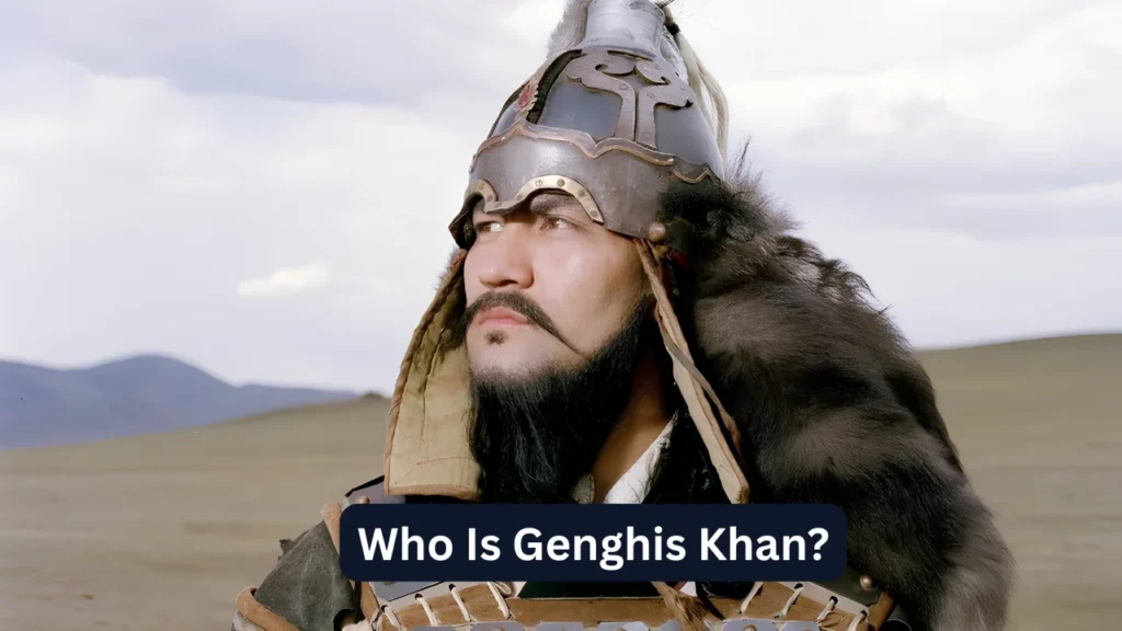 Who Is Genghis Khan?