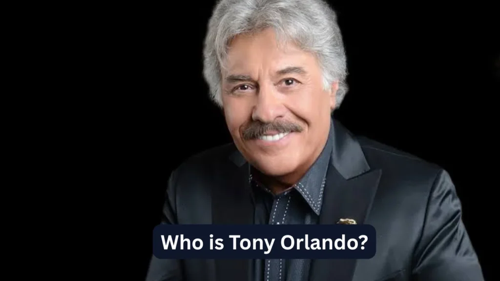 Who is Tony Orlando?