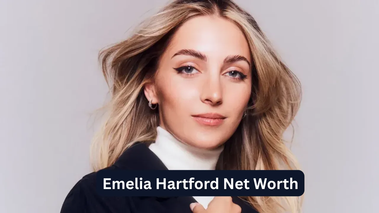 Emelia Hartford Net Worth