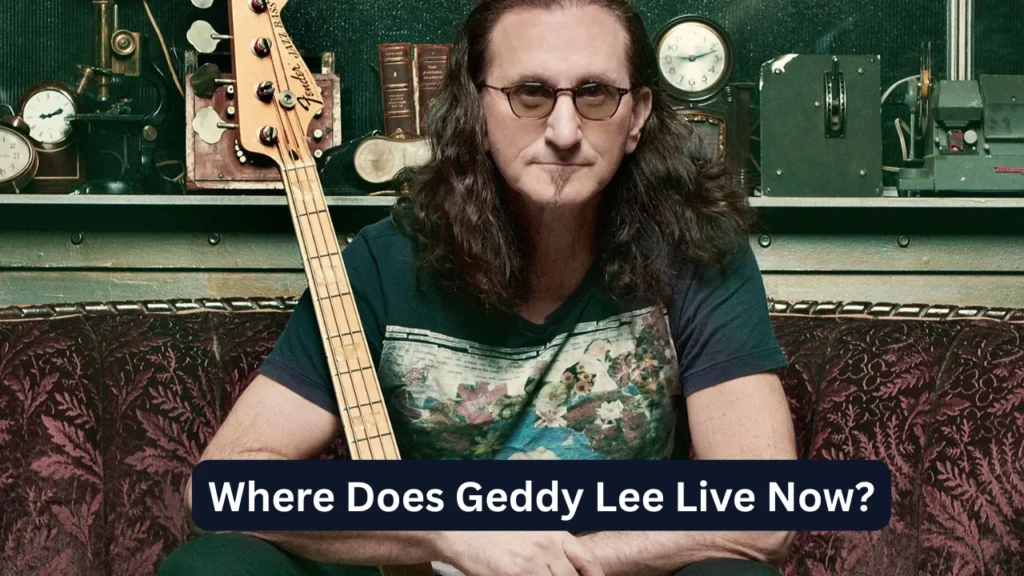 Where Does Geddy Lee Live Now?