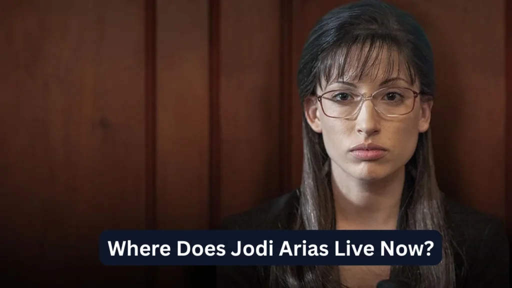 Where Does Jodi Arias Live Now?