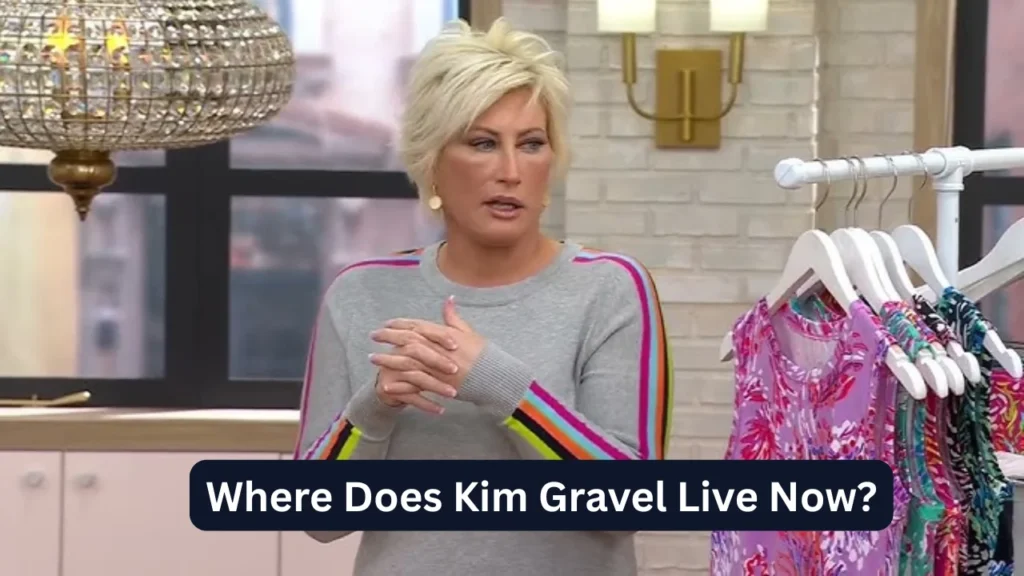 Where Does Kim Gravel Live Now?