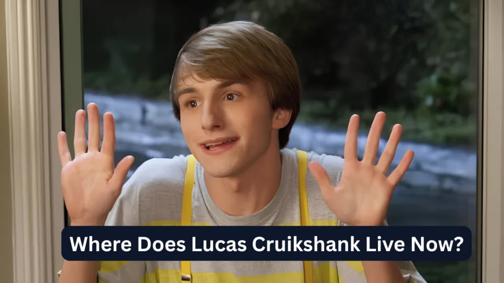 Where Does Lucas Cruikshank Live Now?