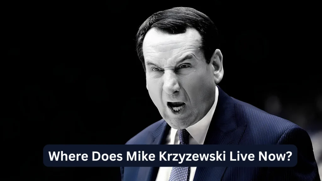 Where Does Mike Krzyzewski Live Now?