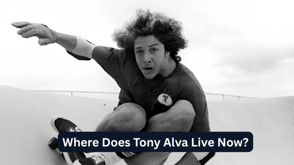 Where Does Tony Alva Live Now?