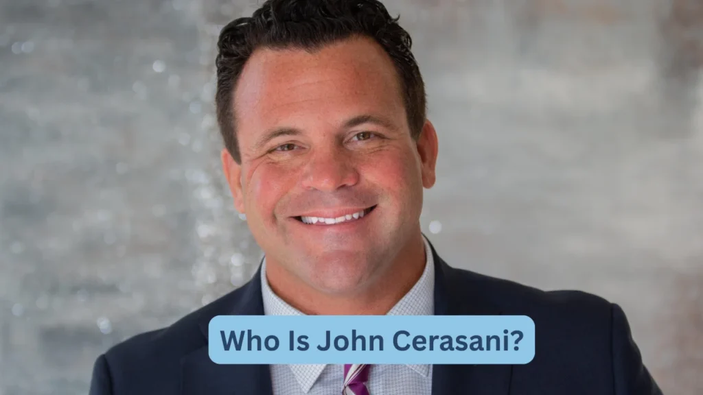 Who Is John Cerasani?