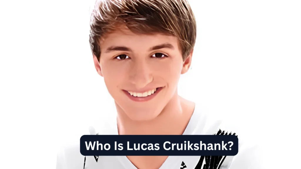 Who Is Lucas Cruikshank?