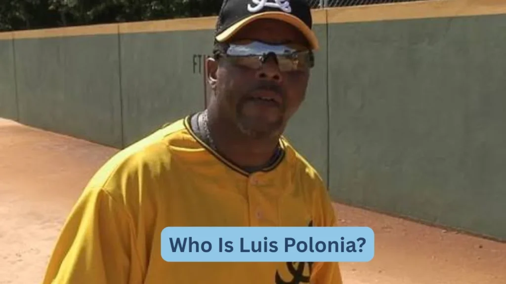 Who Is Luis Polonia?