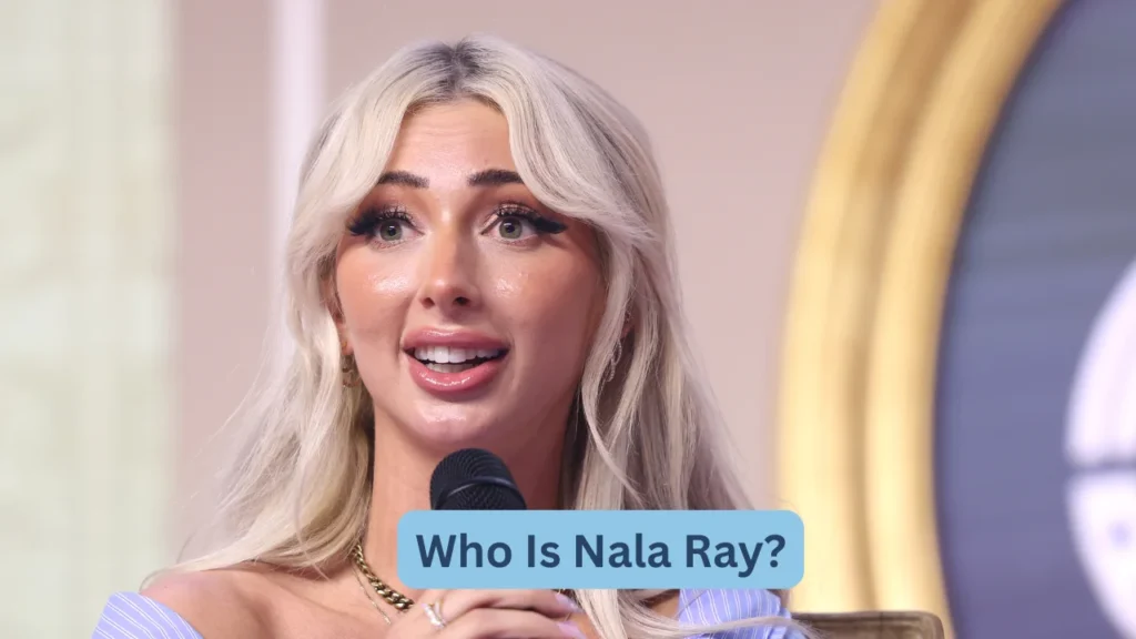 Who Is Nala Ray?