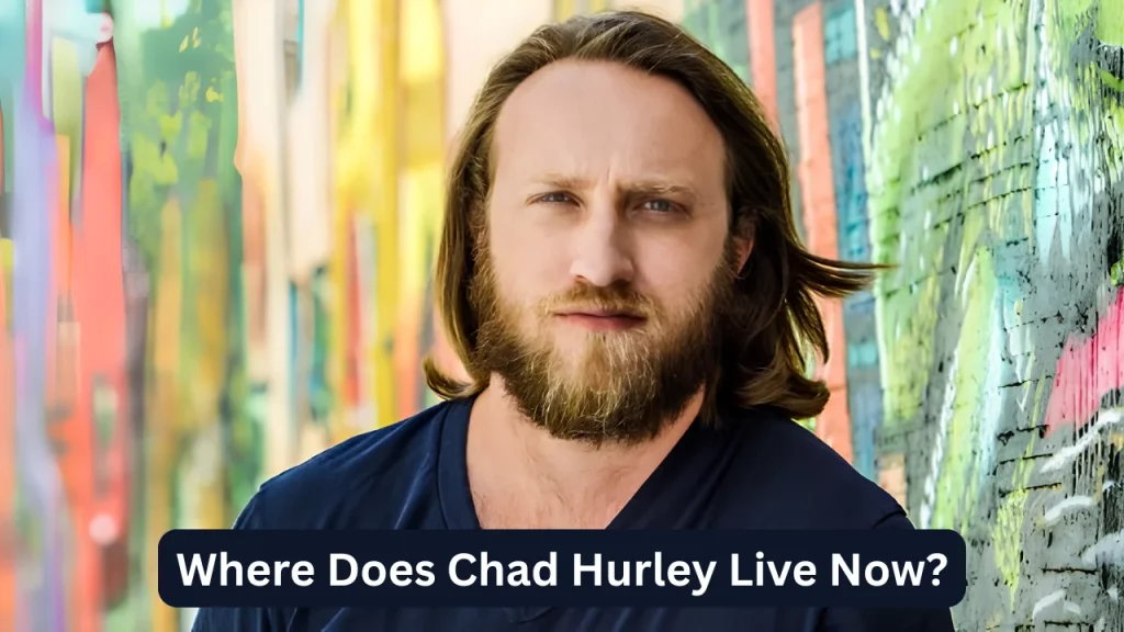 Where Does Chad Hurley Live Now?