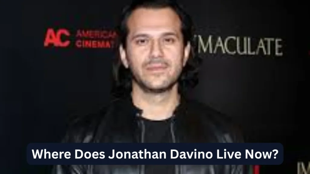 Where Does Jonathan Davino Live Now?