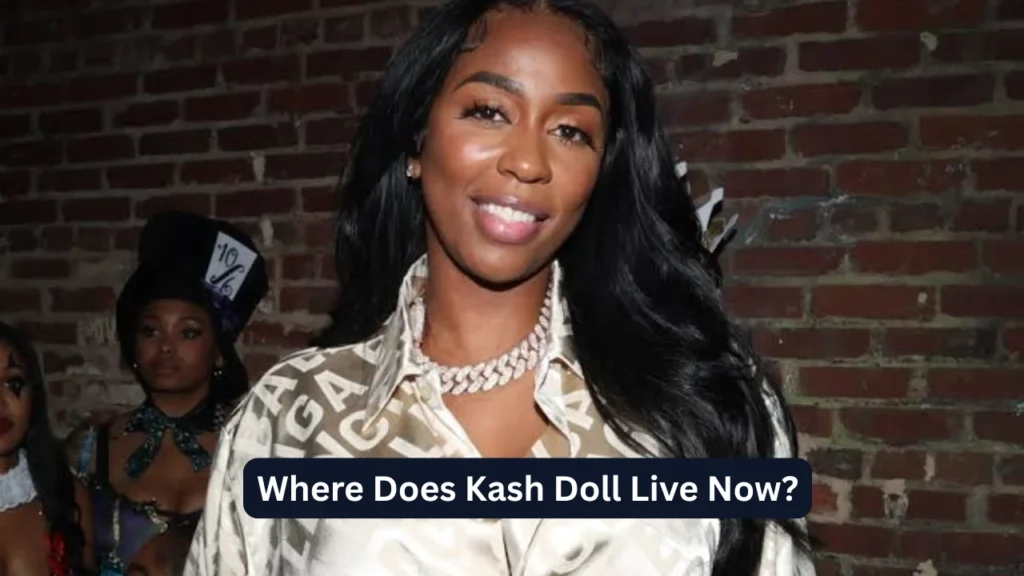 Where Does Kash Doll Live Now?