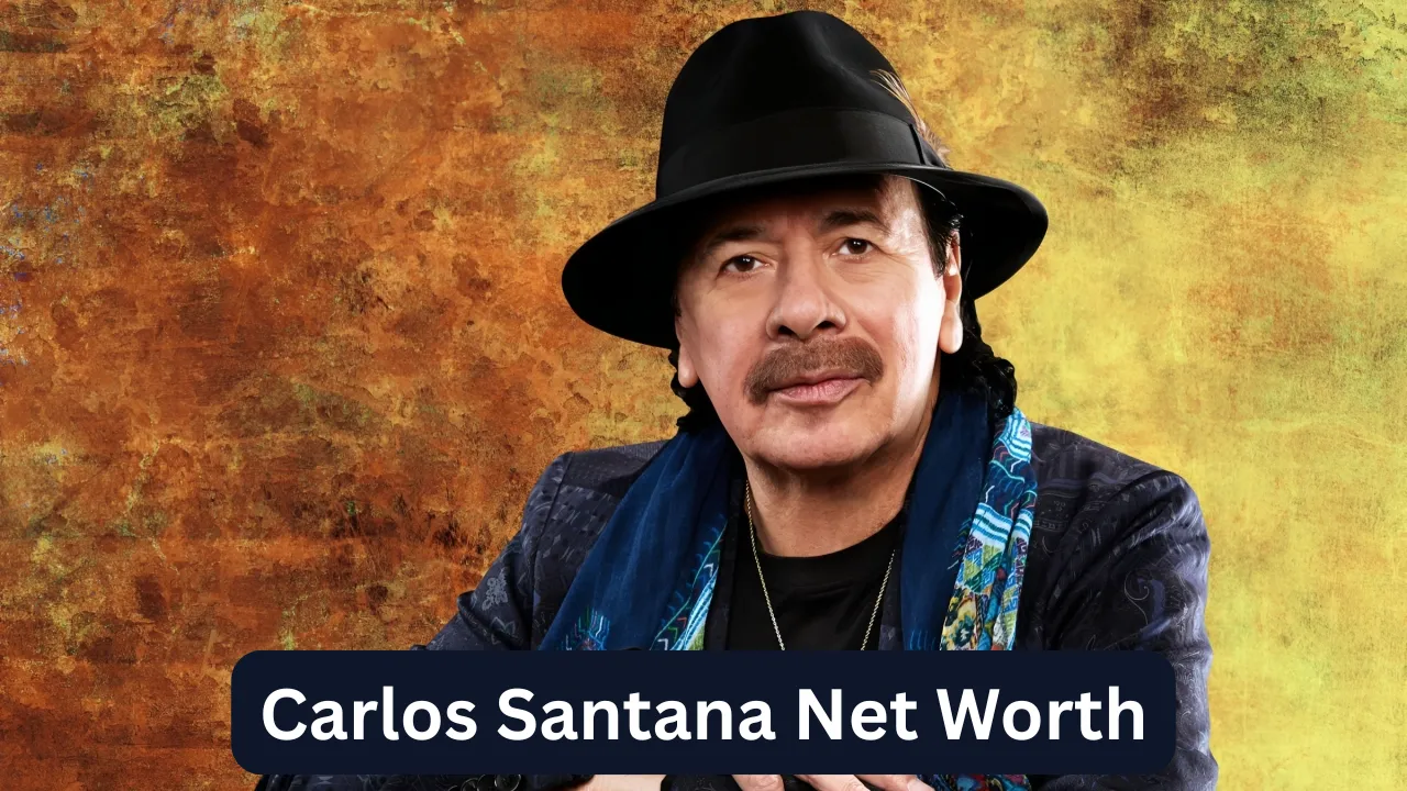 Carlos Santana Net Worth