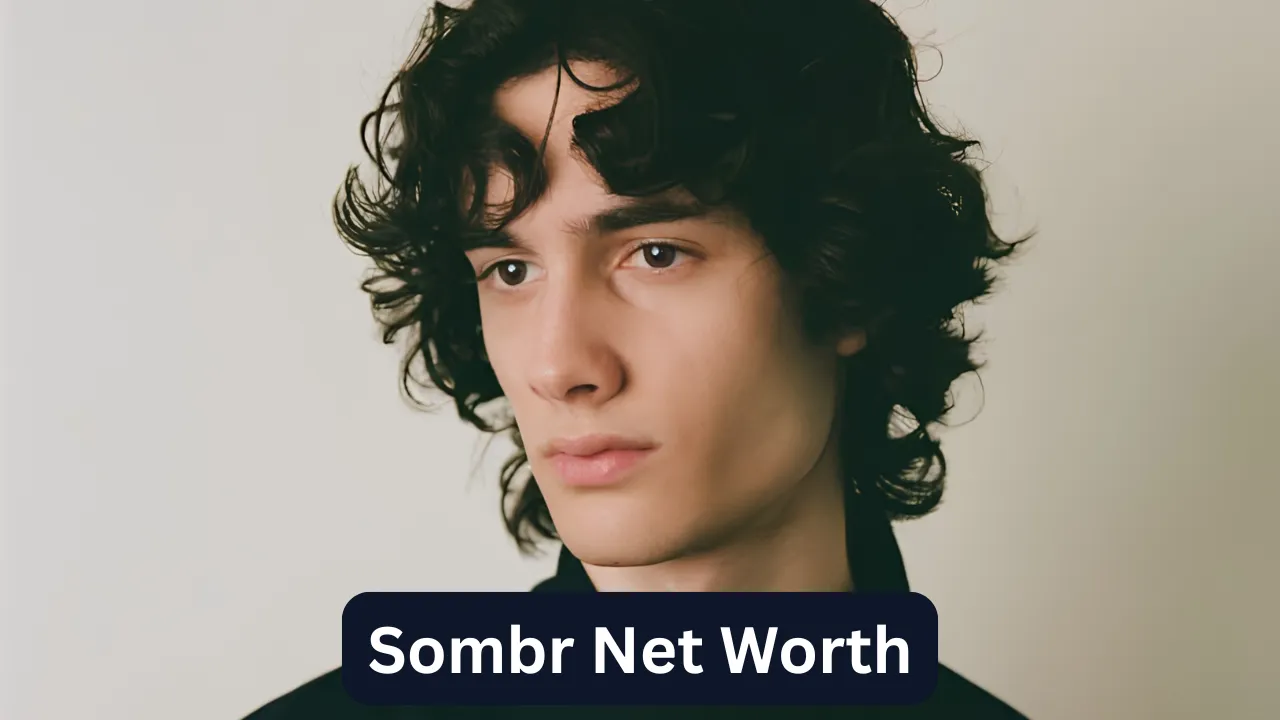 Sombr Net Worth