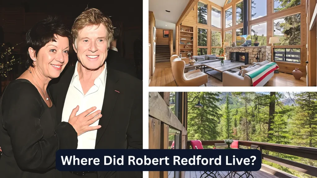 Where Did Robert Redford Live?