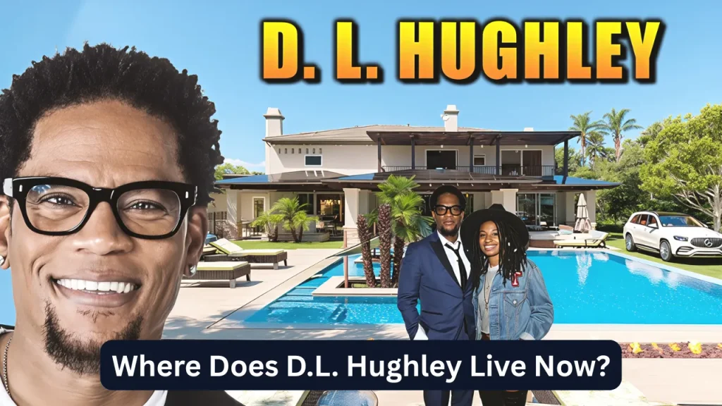 Where Does D.L. Hughley Live Now?