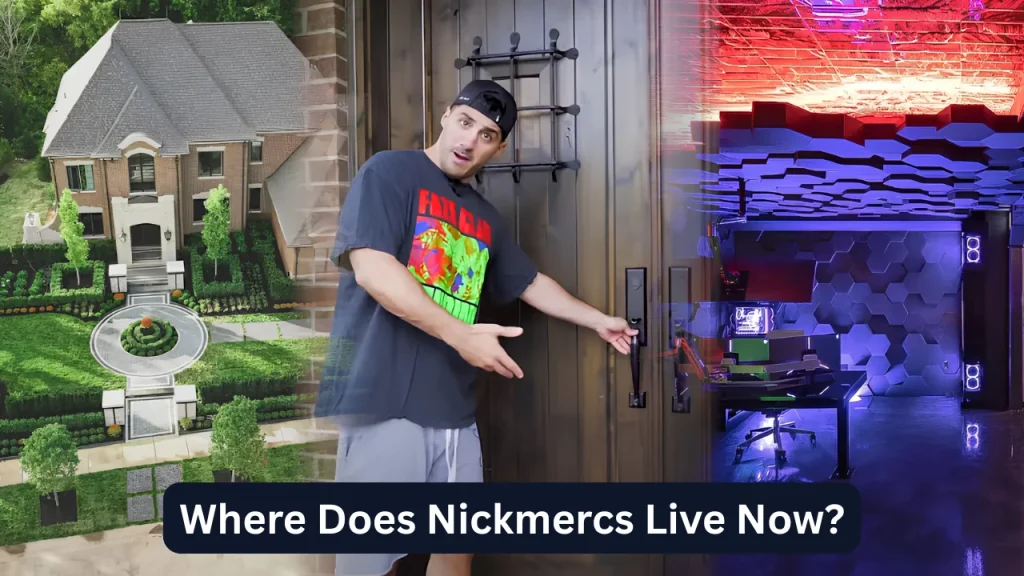Where Does Nickmercs Live Now?