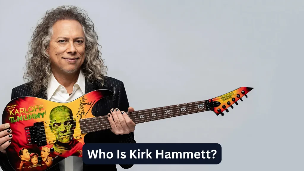 Who Is Kirk Hammett?