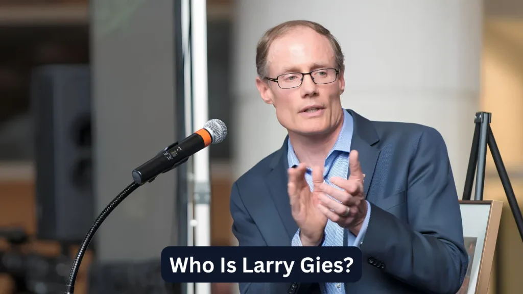 Who Is Larry Gies?