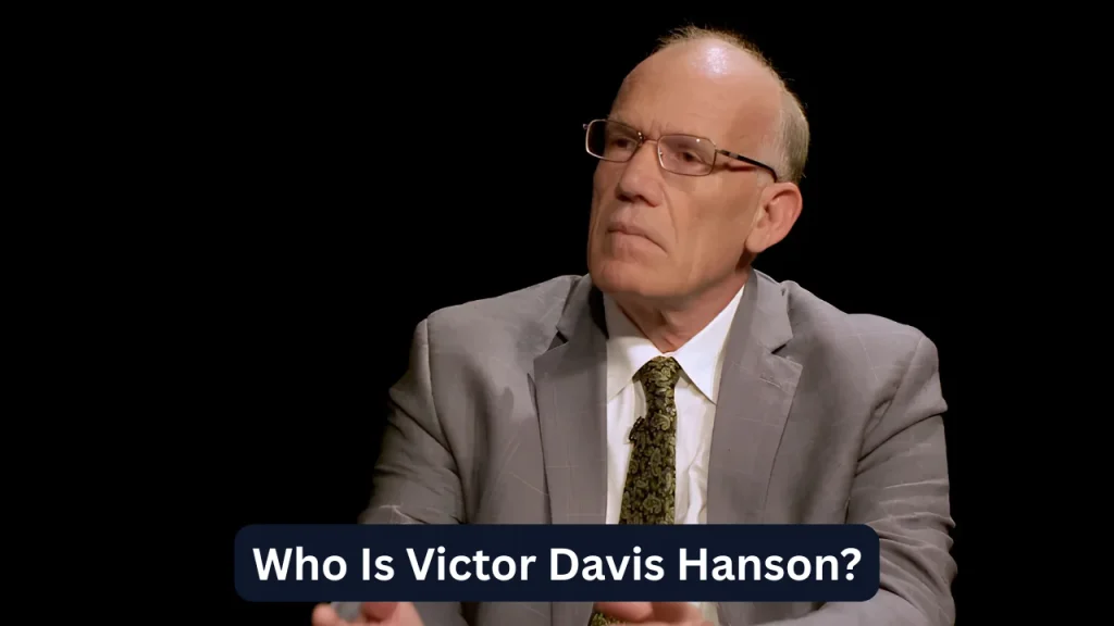 Who Is Victor Davis Hanson?